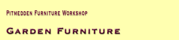 Pitmedden Furniture Workshop - Garden Furniture